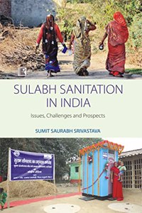 Sulabh Sanitation In India Issues, Challenges And Prospects