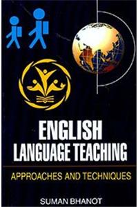 English Language Teaching Approaches and Techniques