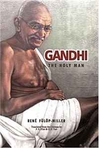 Gandhi : The Holy Man