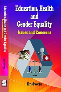 Education, Health and Gender Equality : Issues and Concerns