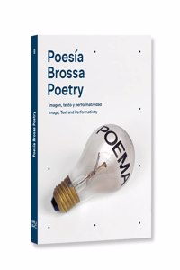 Joan Brossa: Poetry: Image, Text and Performativity