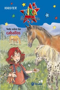 Todo sobre los caballos / All About Horses