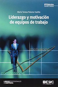 Liderazgo y motivacion de equipos de trabajo