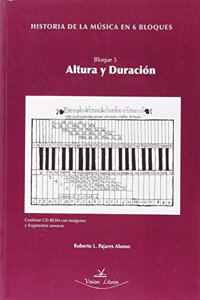 Historia de la musica en 6 bloques. Bloque 5. Contiene DVD: Altura y duracion