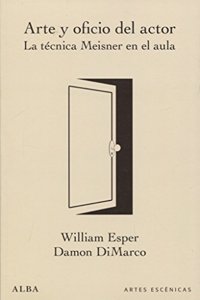 Arte y oficio del actor: La tecnica Meisner en el aula