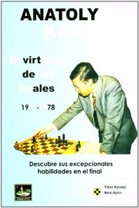 Anatoly Karpov, el virtuoso de los finales : descubre sus excepcionales habilidades en el final