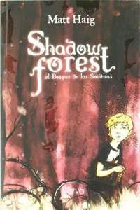 El bosque de las sombras / Shadow Forest