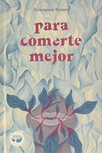 Para comerte mejor (LIBROS SINGULARES) (Spanish Edition)