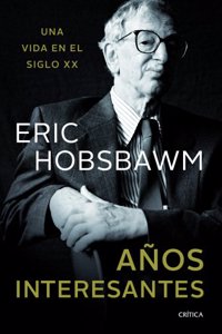 Anos interesantes: Una vida en el siglo XX