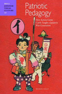 Patriotic Pedagogy: How Karuta Game Cards Taught a Japanese War Generation