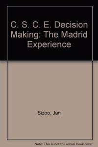 CSCE Decision-Making: The Madrid Experience