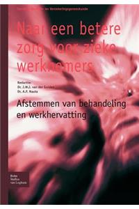 Naar Een Betere Zorg Voor Zieke Werknemers