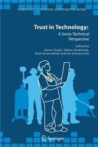 Trust in Technology: A Socio-Technical Perspective