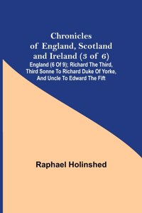 Chronicles of England, Scotland and Ireland (3 of 6)