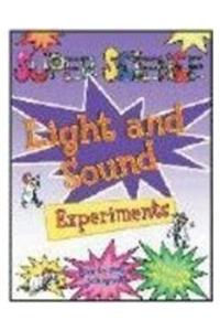 Super Science Experiments (Light and Sound)