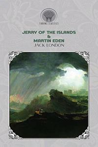 Jerry of the Islands & Martin Eden
