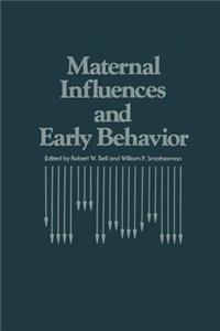 Maternal Influences and Early Behavior