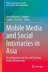 Mobile Media and Social Intimacies in Asia