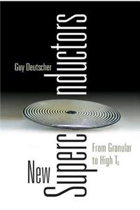 New Superconductors: From Granular To High Tc
