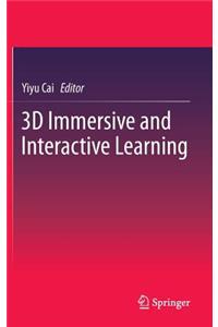 3D Immersive and Interactive Learning