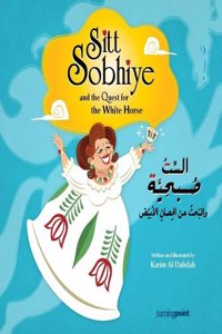 Sitt Sobhiye and the Quest for the White Horse