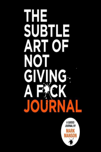 Subtle Art of Not Giving a F*ck Journal