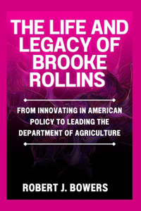 The Life and Legacy of Brooke Rollins