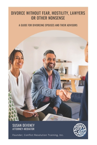 Divorce Without Fear, Hostility, Lawyers, or Other Nonsense