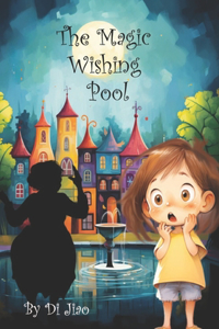 The Magic Wishing Pool