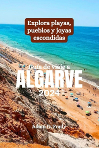 Guía de viaje a Algarve 2024