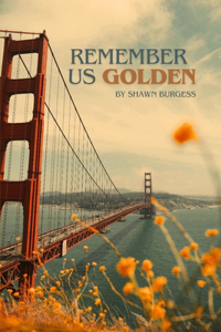 Remember Us Golden