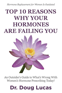 Top 10 Reasons Why Your Hormones Are Failing You