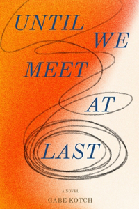 Until We Meet At Last