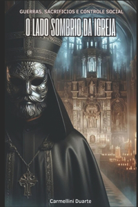 O Lado Sombrio Da Igreja