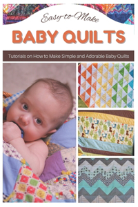 Easy-to-Make Baby Quilts