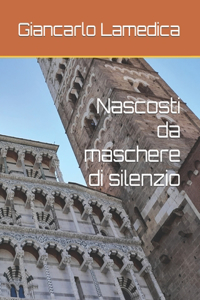 Nascosti da maschere di silenzio