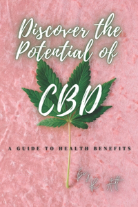 Discover the Potential of CBD
