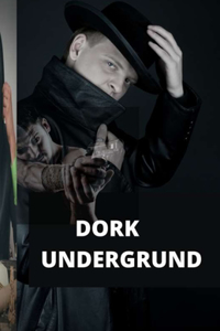 Dork Undergrund