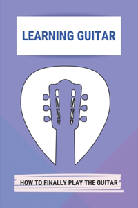 Learning Guitar