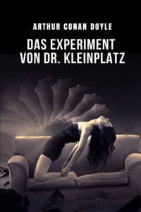 Das Experiment von Dr. Kleinplatz