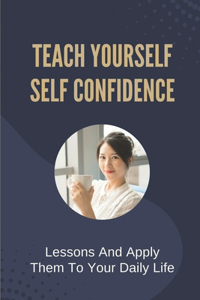 Teach Yourself Self Confidence