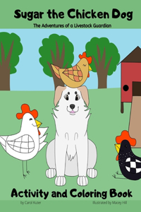 Sugar the Chicken Dog Activity Book