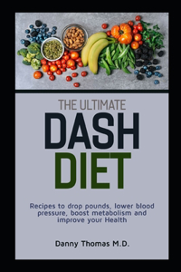 The Ultimate Dash Diet