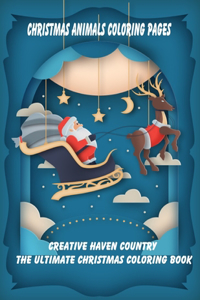 The Ultimate Christmas Creative Haven Country Coloring Book, Christmas Animals coloring pages