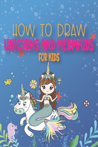 How To Draw Unicorns And Mermaids For Kids
