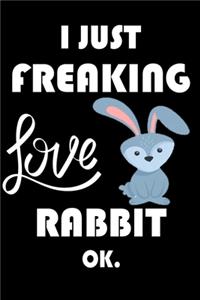 I Just Freaking Love Rabbit Ok.