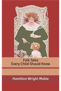 Folk Tales Every Child Should Know