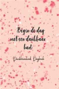 Begin De Dag Met Een Dankbaar Hart