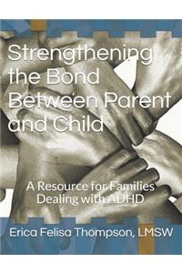 Strengthening the Bond Between Parent and Child
