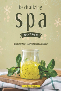 Revitalizing Spa Recipes